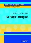 Cover: 9783766839411 | 43 Rätsel Religion | Brigitte E. Kochenburger | Calwer Materialien