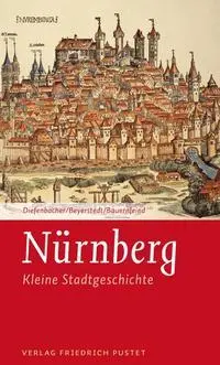 Cover: 9783791729411 | Nürnberg - Kleine Stadtgeschichte | Kleine Stadtgeschichte | Buch