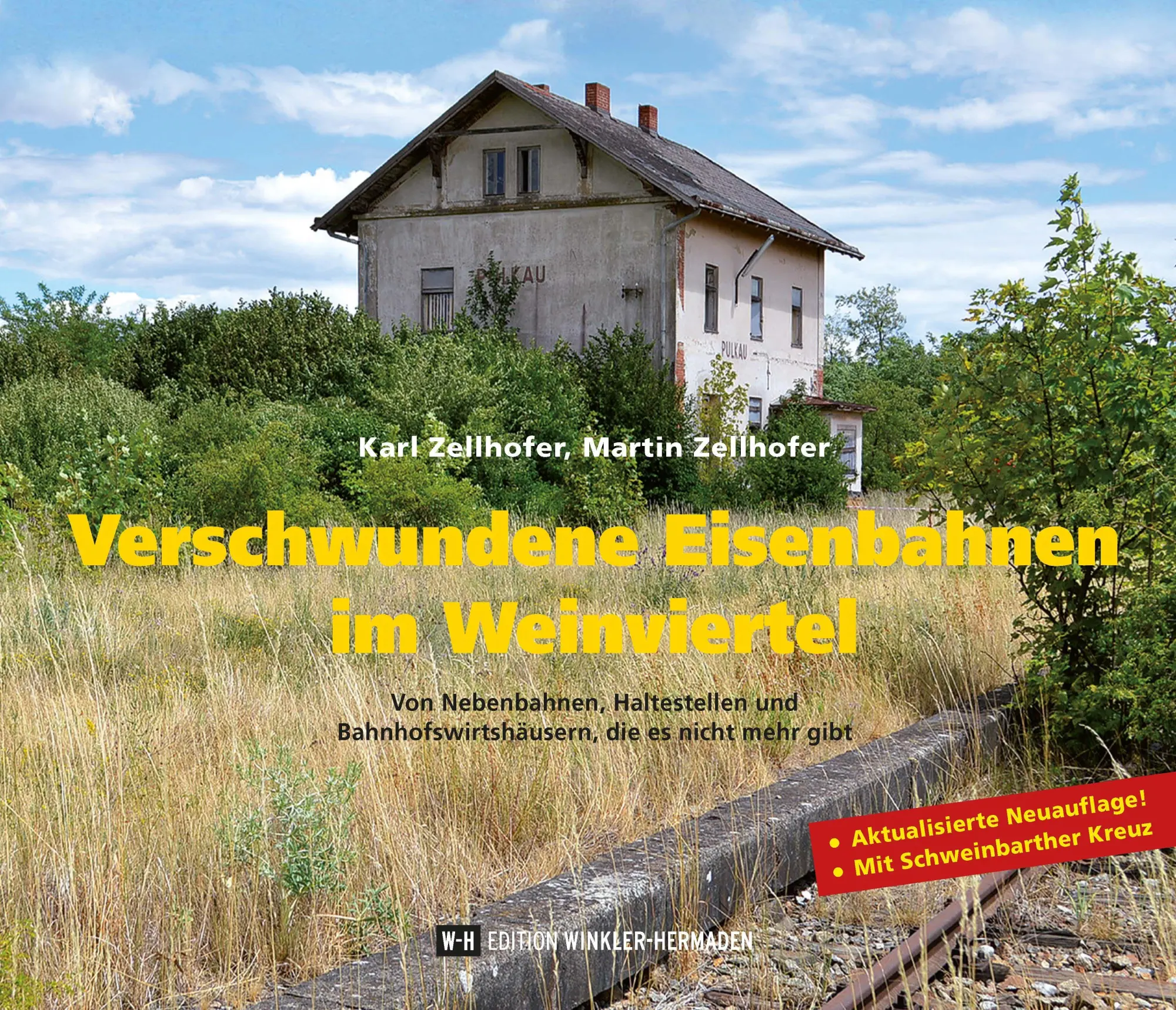 Cover: 9783950599411 | Verschwundene Eisenbahnen im Weinviertel | Karl Zellhofer (u. a.)