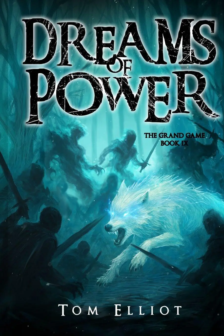 Cover: 9780639889511 | Dreams of Power, The Grand Game, Book 9 | A Dark Fantasy Adventure