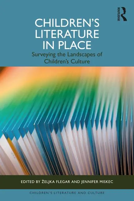 Cover: 9781032409511 | Children's Literature in Place | ¿Eljka Flegar (u. a.) | Taschenbuch