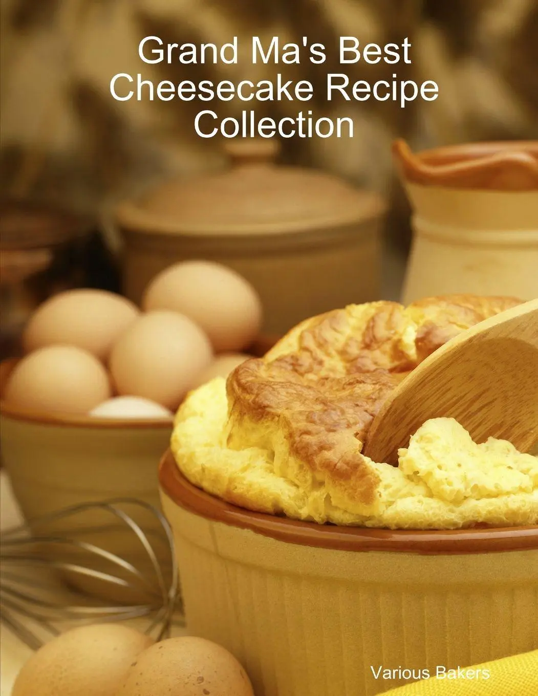 Cover: 9781430319511 | Grand Ma's Best Cheesecake Recipe Collection | Various Bakers | Buch