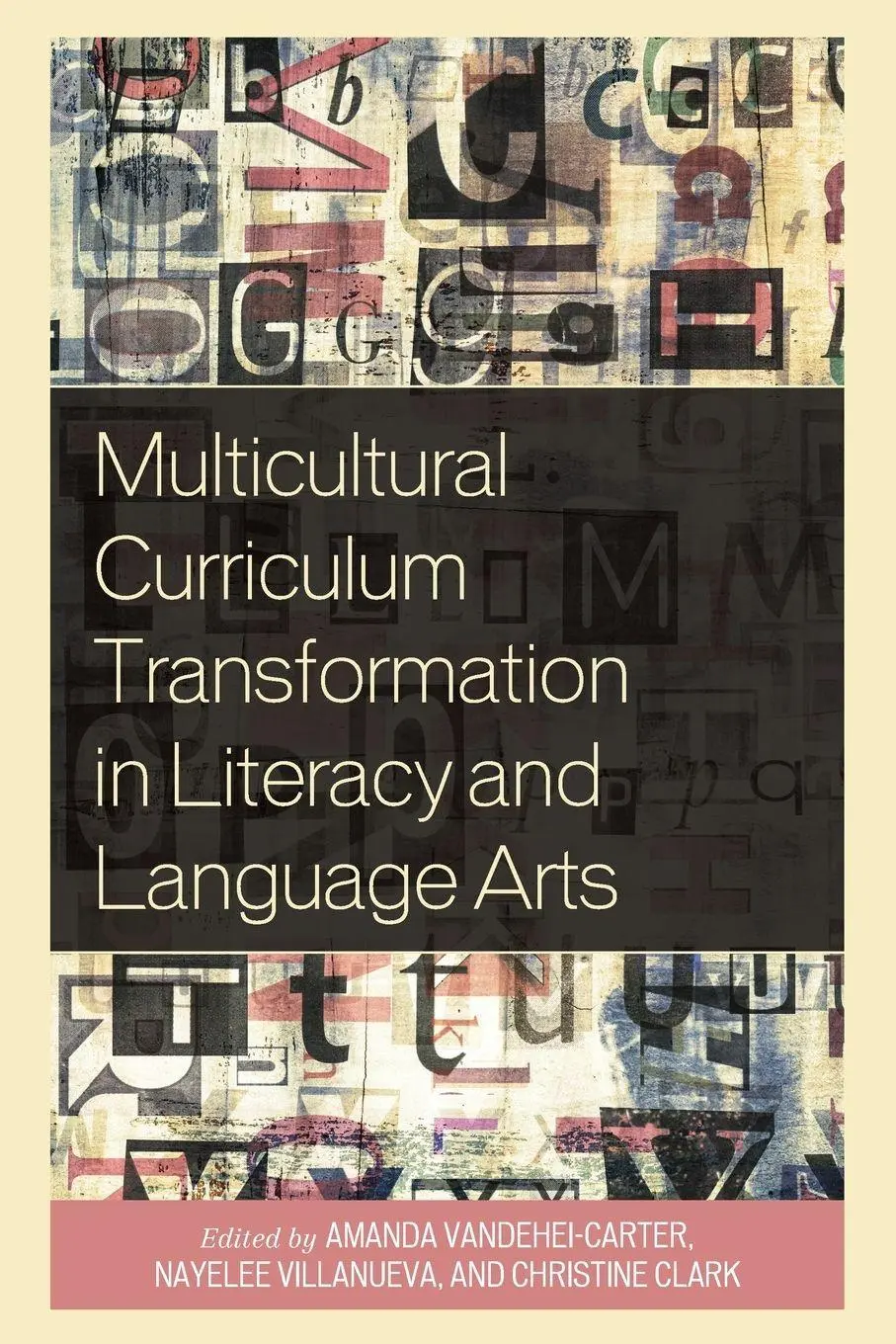 Cover: 9781498599511 | Multicultural Curriculum Transformation in Literacy and Language Arts