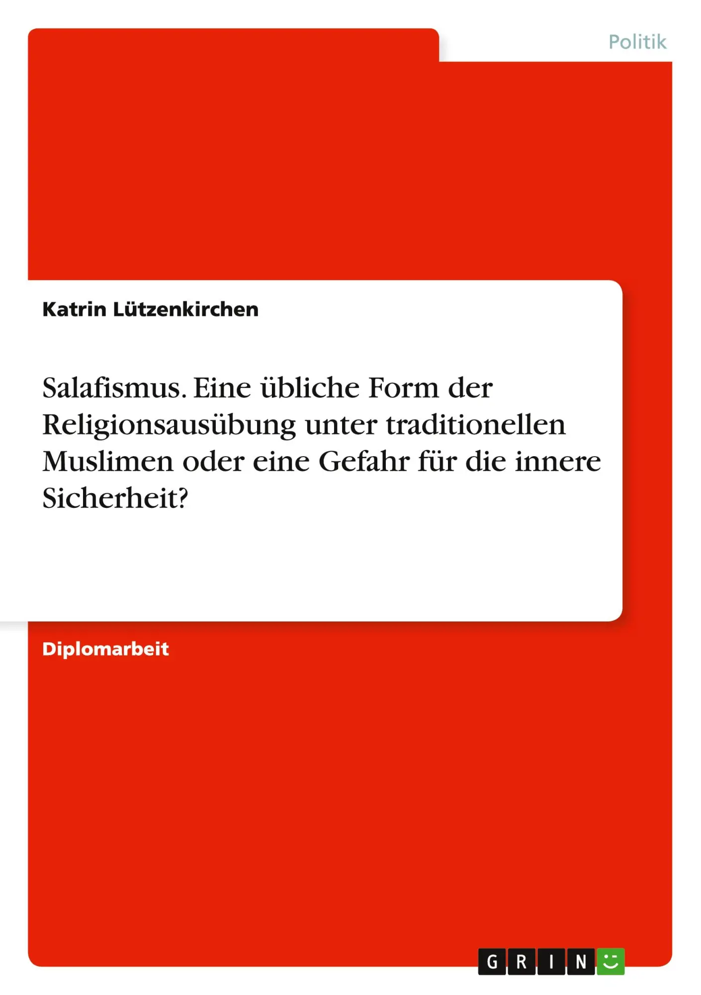 Cover: 9783656939511 | Salafismus. Eine übliche Form der Religionsausübung unter...
