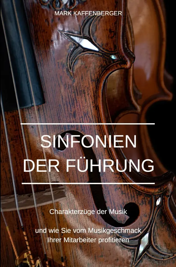 Cover: 9783759829511 | Sinfonien der Führung | Charakterzüge der Musik. DE | Kaffenberger