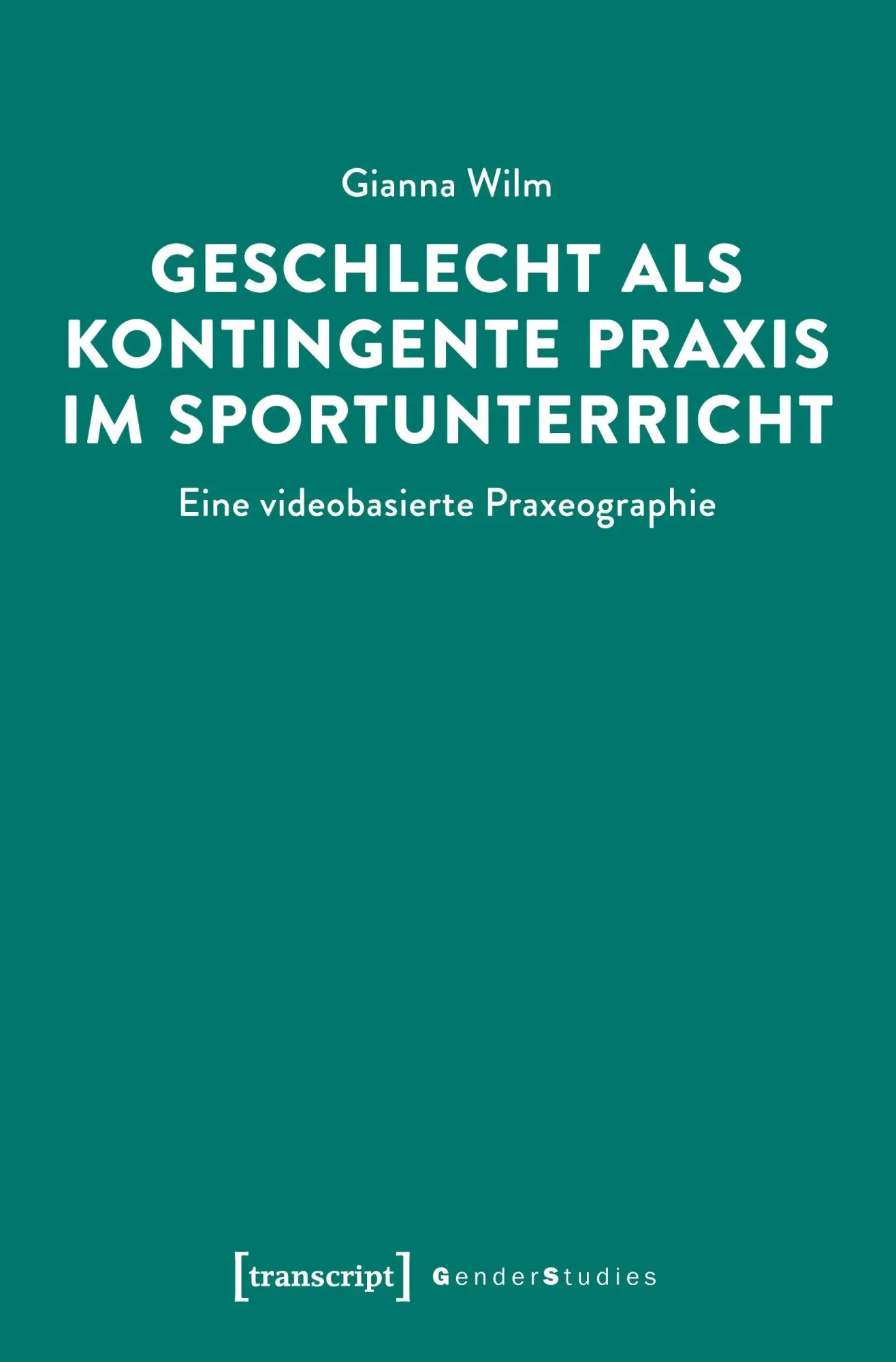 Geschlecht als kontingente Praxis im Sportunterricht