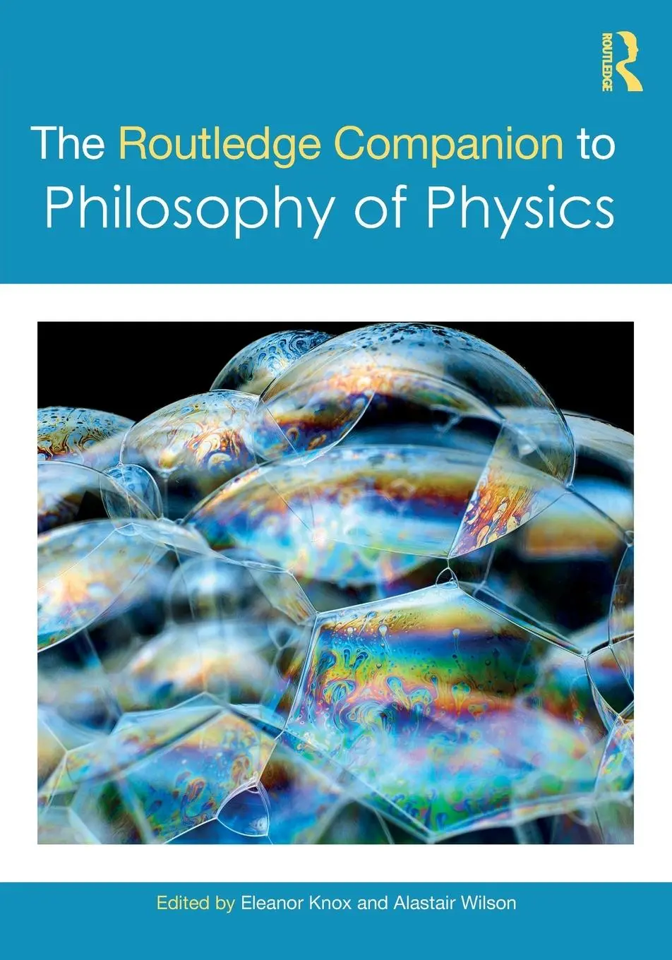 Cover: 9780367769611 | The Routledge Companion to Philosophy of Physics | Alastair Wilson