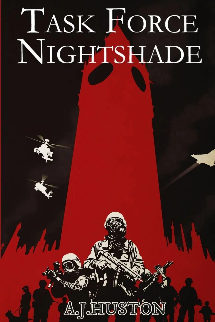 Cover: 9780957669611 | Task Force Nightshade | A J Huston | Taschenbuch | Englisch | 2014