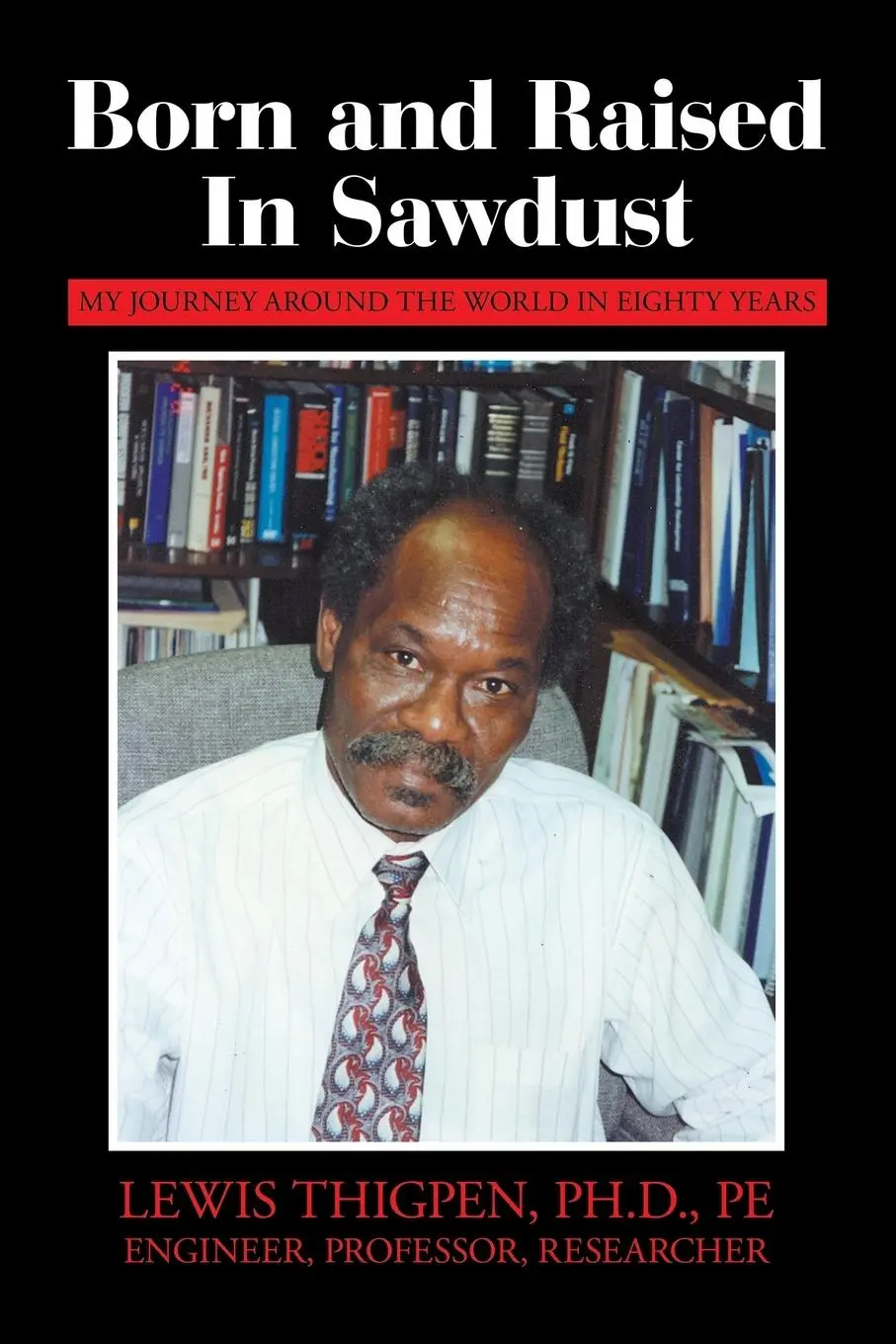 Cover: 9781728329611 | Born and Raised in Sawdust | Lewis Thigpen Pe | Taschenbuch | Englisch