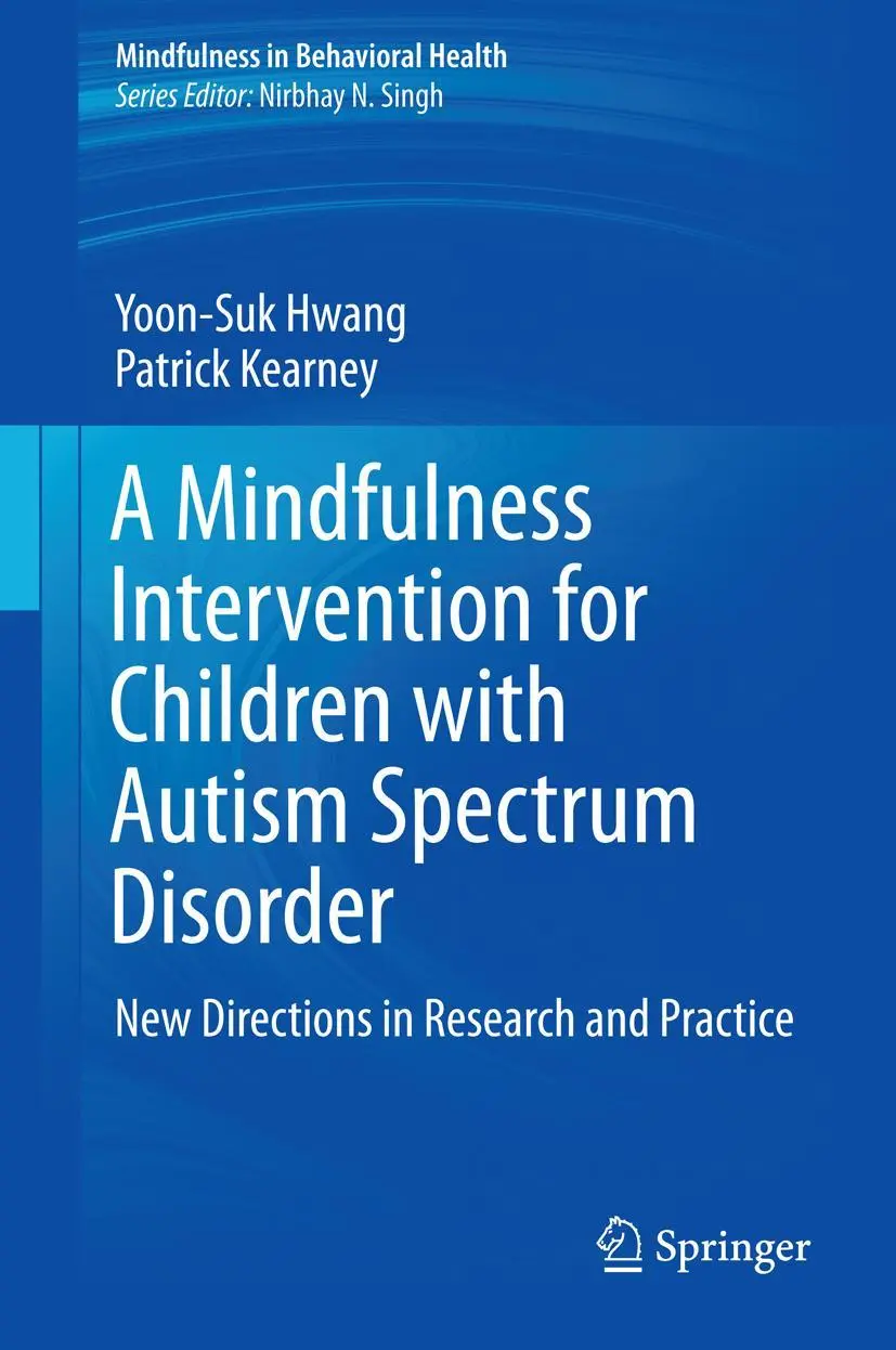Cover: 9783319189611 | A Mindfulness Intervention for Children with Autism Spectrum Disorders