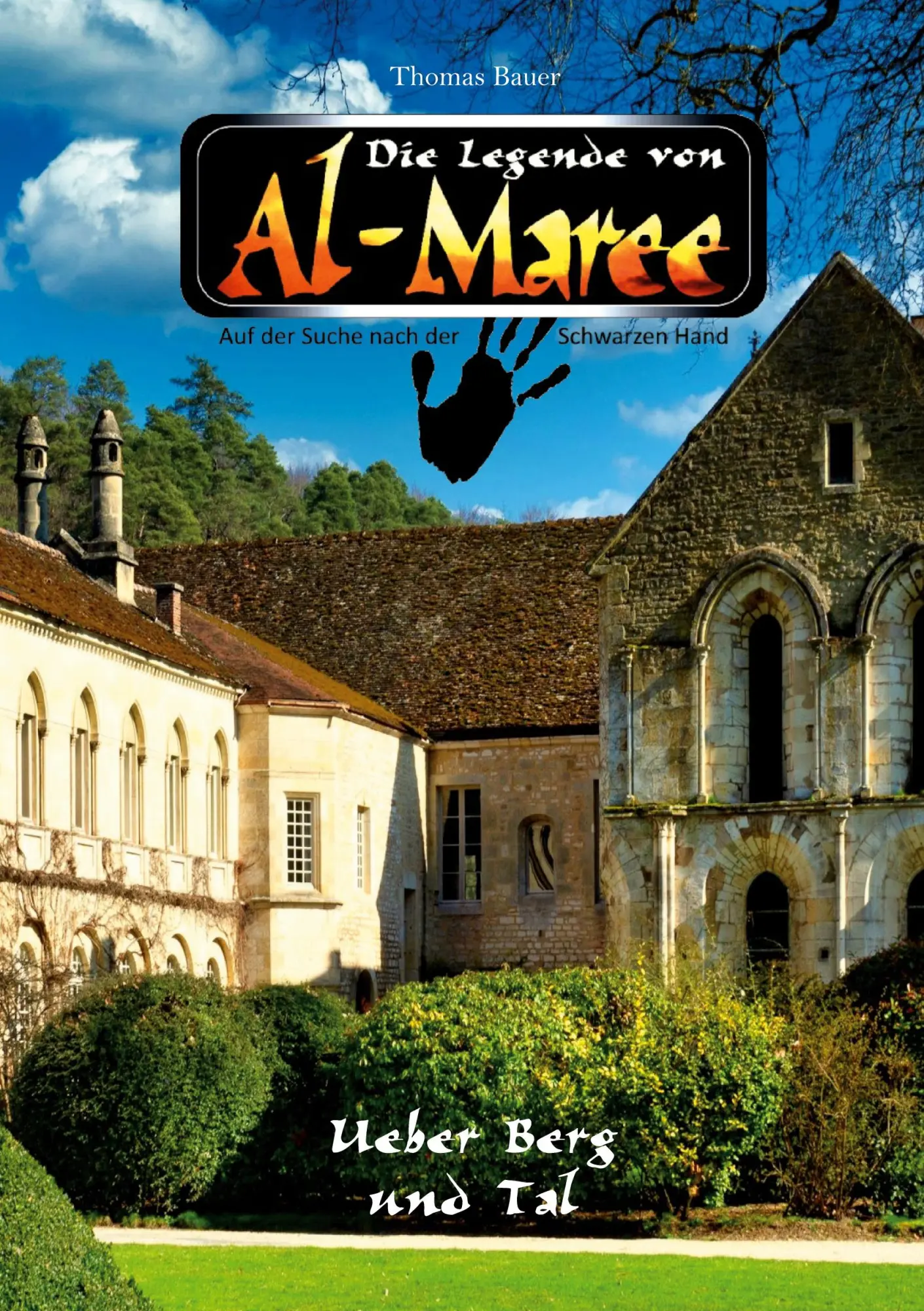 Cover: 9783696389611 | Die Legende von Al-Maree - Über Berg und Tal | Thomas Bauer | Buch