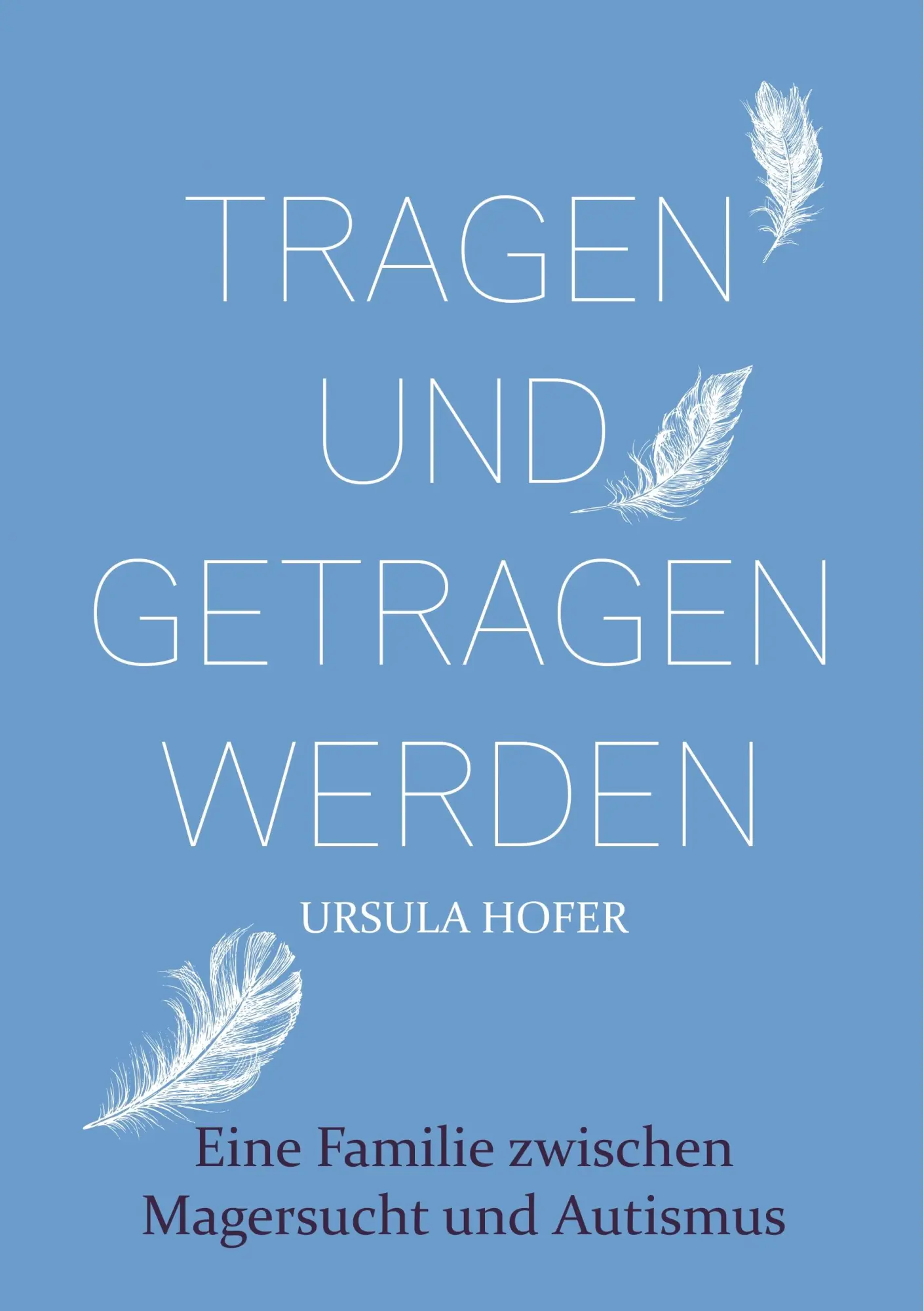 Cover: 9783743119611 | Tragen und getragen werden | Daniel Hofer | Taschenbuch | 252 S.