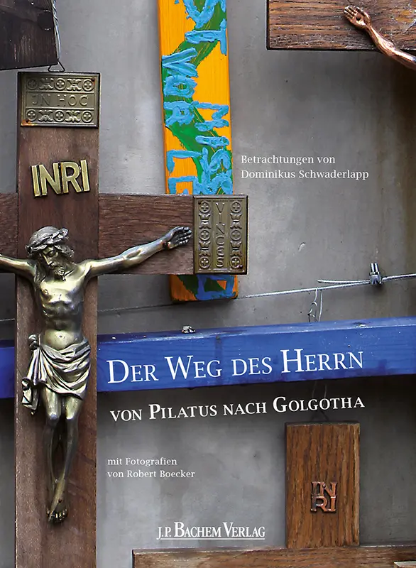 Cover: 9783761629611 | Der Weg des Herrn von Pilatus nach Golgotha | Dominik Schwaderlapp