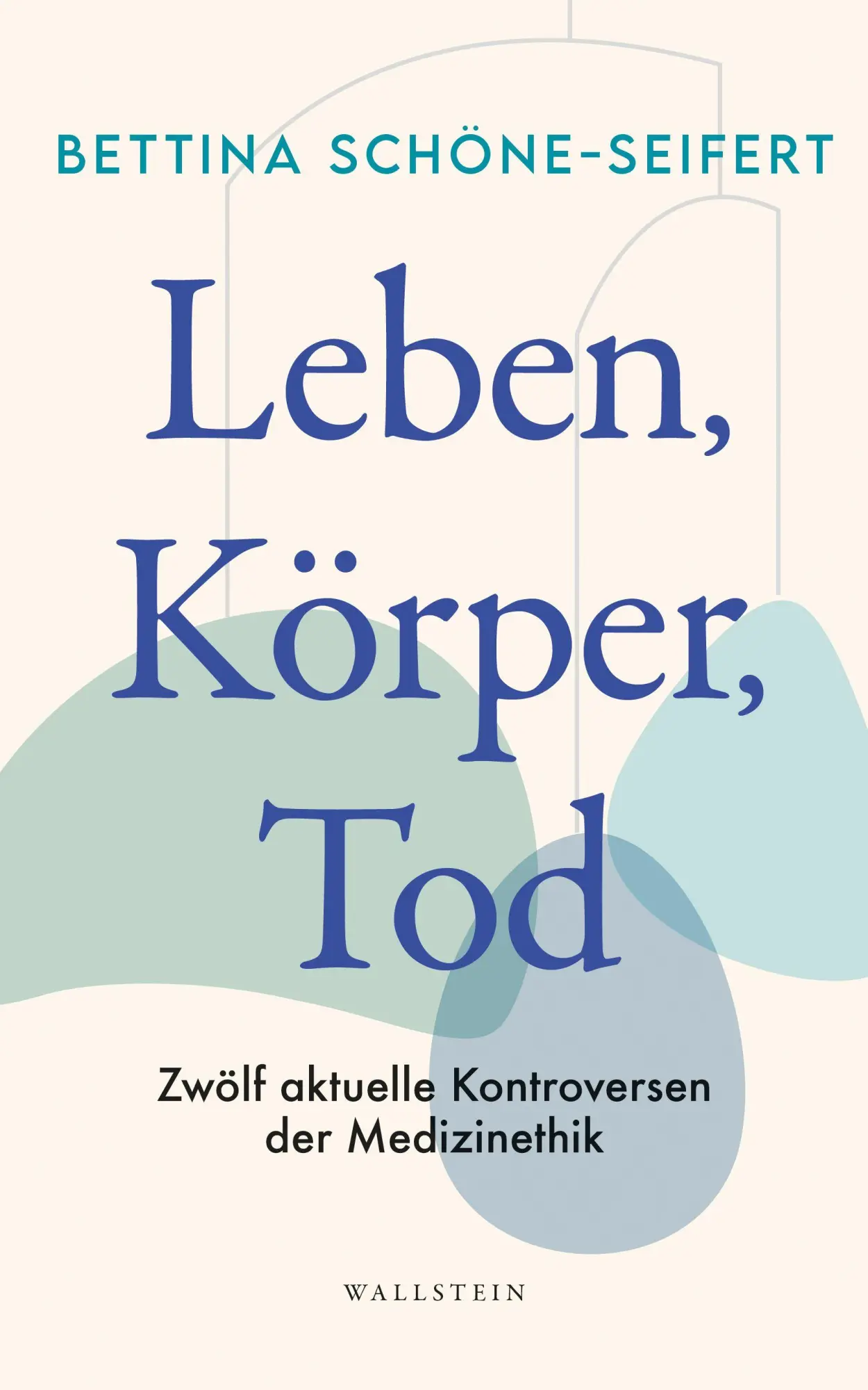 Cover: 9783835359611 | Leben, Körper, Tod | Zwölf aktuelle Kontroversen der Medizinethik