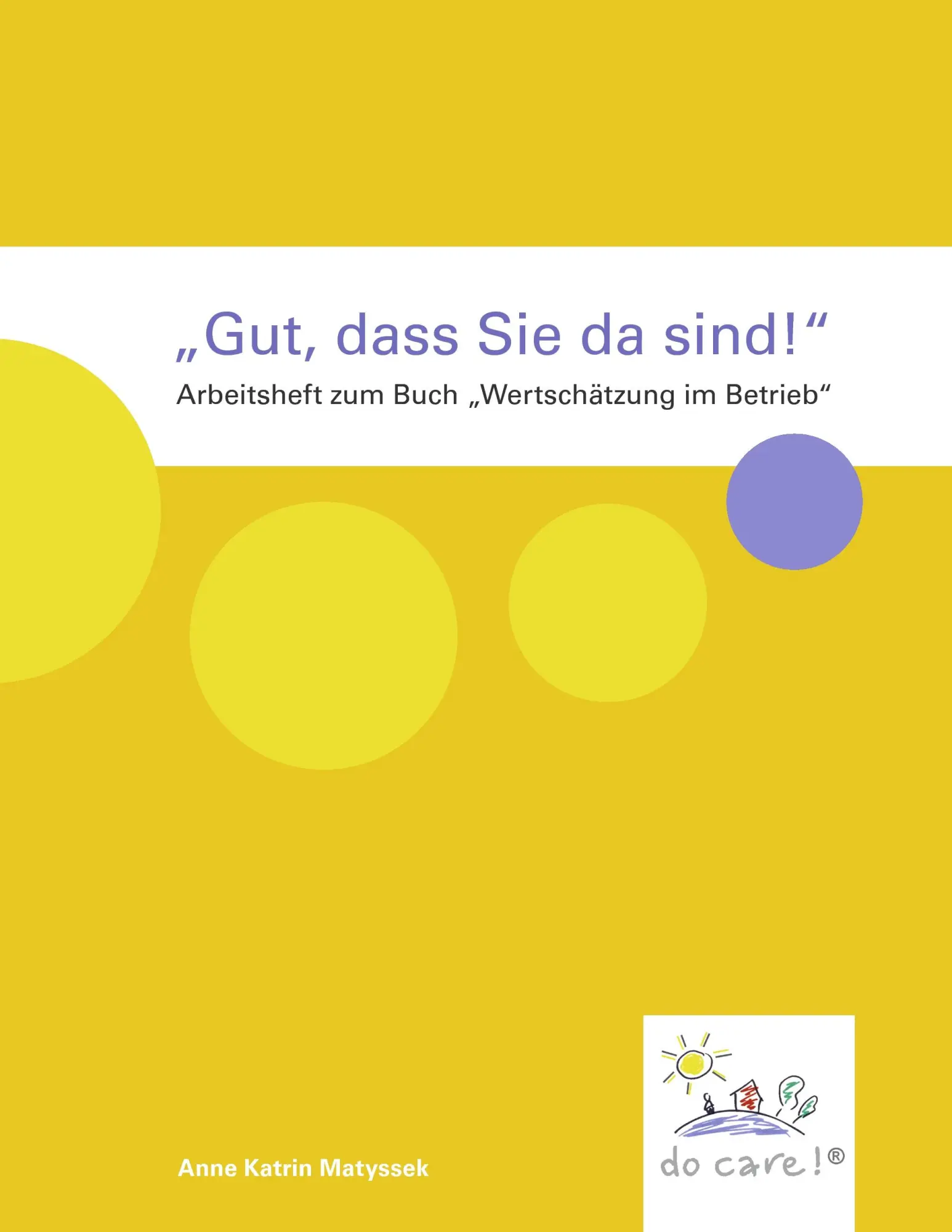 Cover: 9783842359611 | "Gut, dass Sie da sind!" | Anne Katrin Matyssek | Taschenbuch | 52 S.