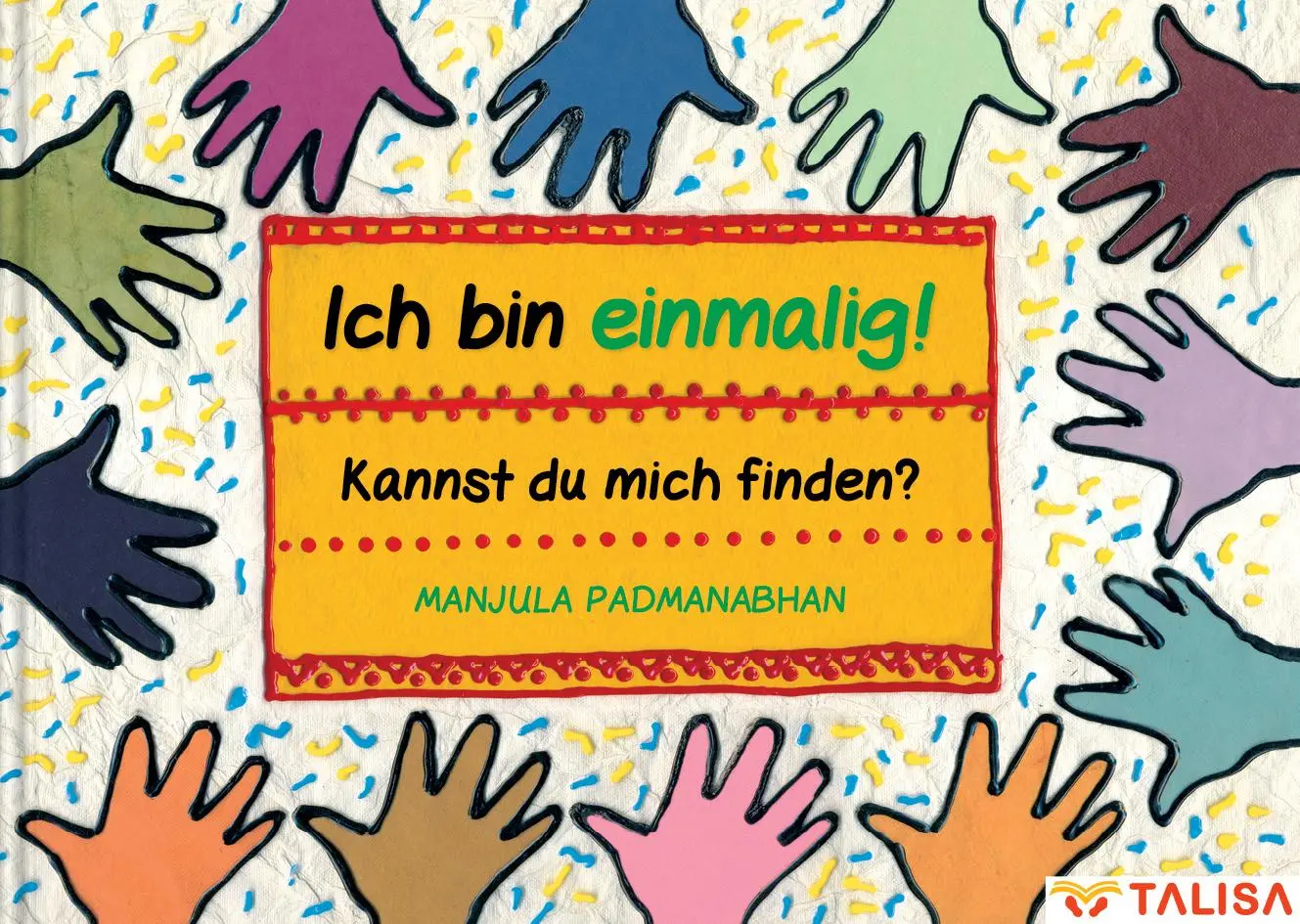 Cover: 9783939619611 | Ich bin einmalig! Kannst du mich finden? | Manjula Padmanaphan | Buch