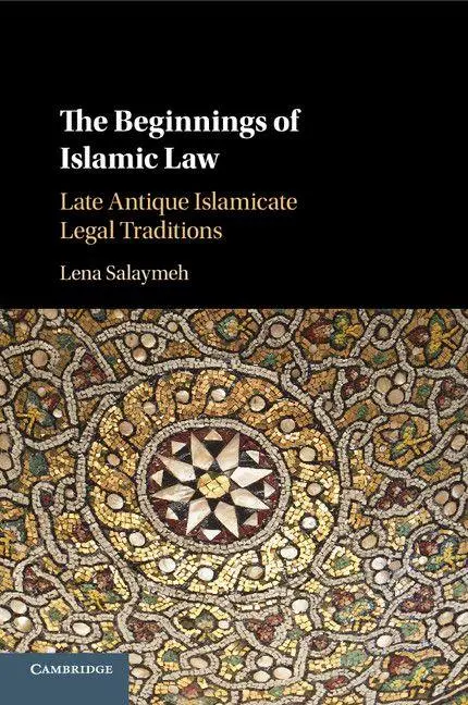Cover: 9781107589711 | The Beginnings of Islamic Law | Lena Salaymeh | Taschenbuch | Englisch