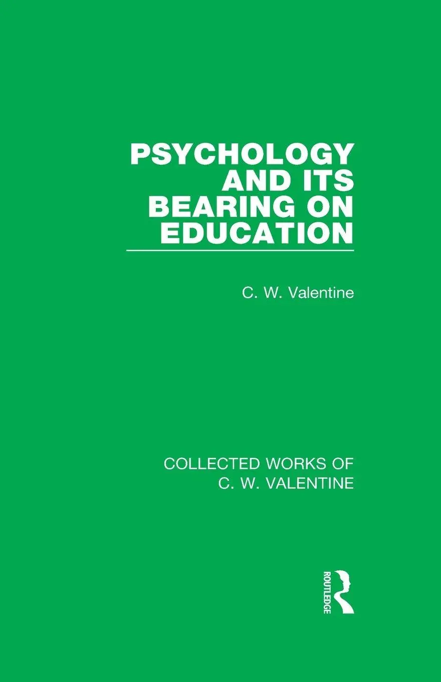 Cover: 9781138899711 | Psychology and its Bearing on Education | C. W. Valentine | Buch