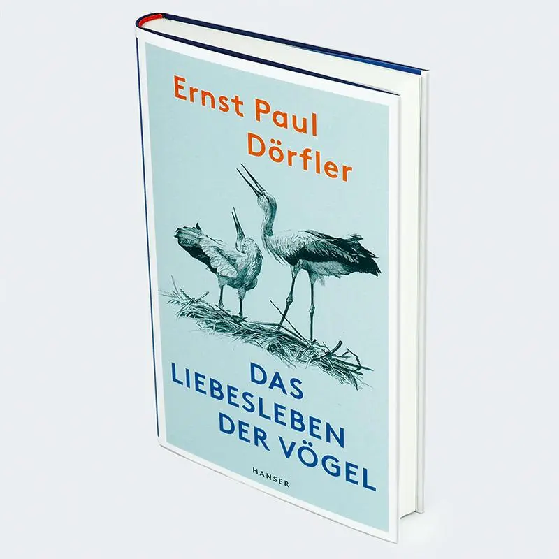Bild: 9783446279711 | Das Liebesleben der Vögel | Ernst Paul Dörfler | Buch | 240 S. | 2024