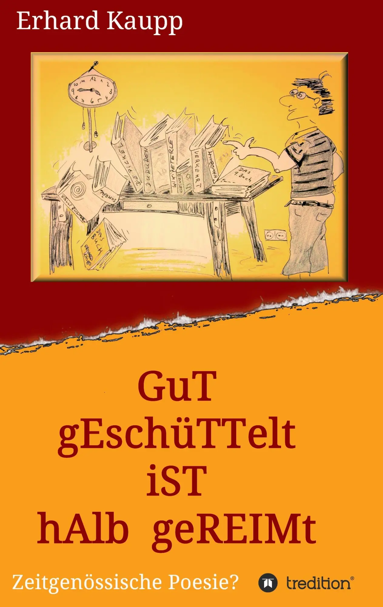 Cover: 9783734509711 | Gut geschüttelt ist halb gereimt | Zeitgenössische Poesie? | Kaupp