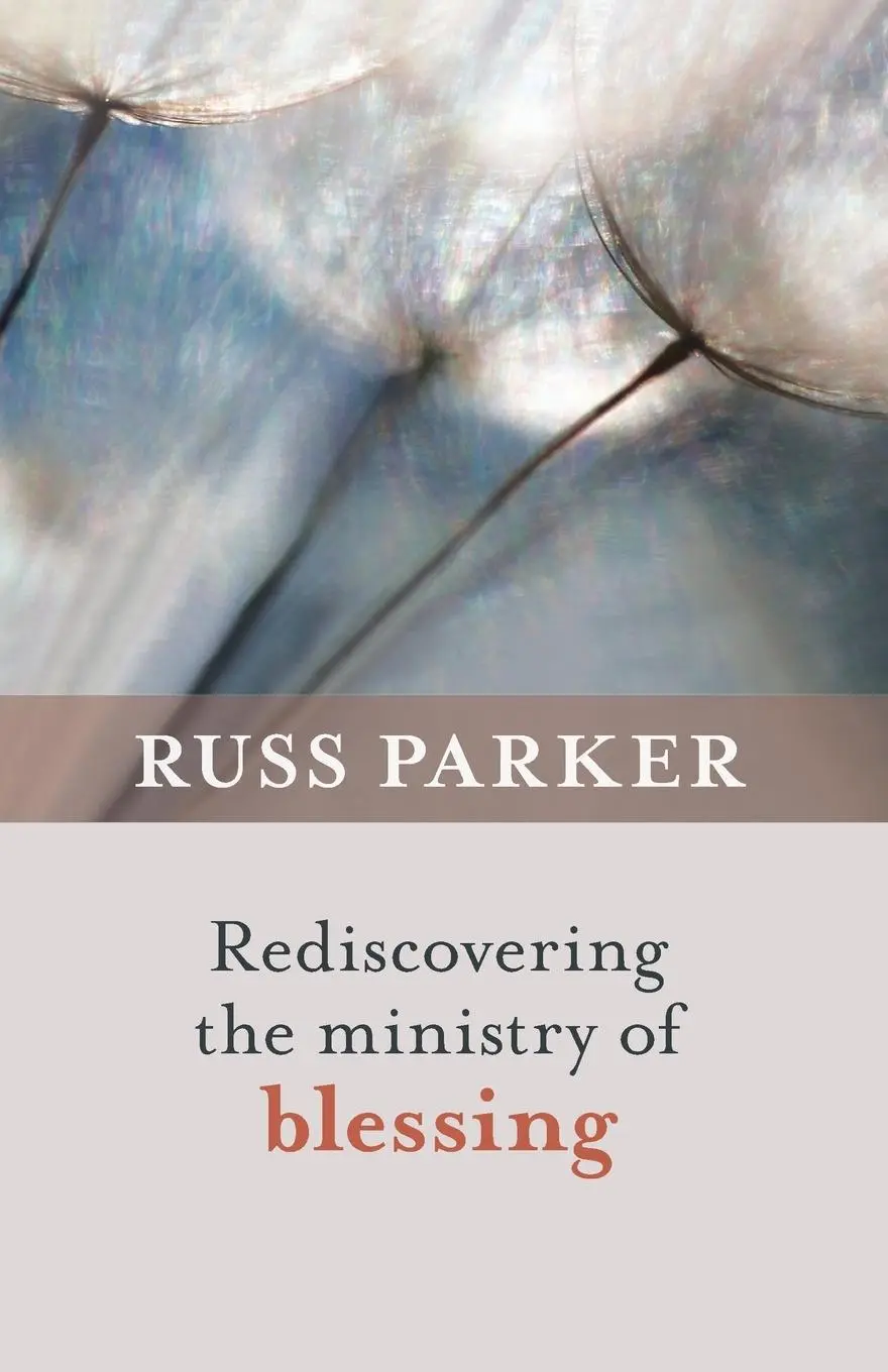 Cover: 9780281069811 | Rediscovering the Ministry of Blessing | Russ Parker | Taschenbuch