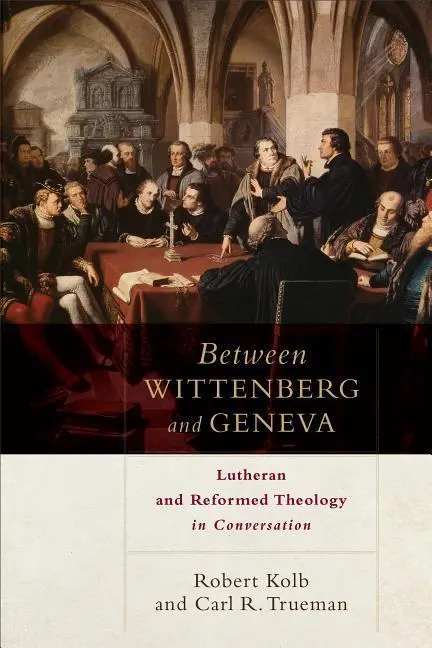 Cover: 9780801049811 | Between Wittenberg and Geneva | Robert Kolb (u. a.) | Taschenbuch