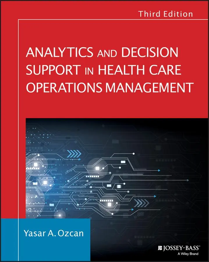 Cover: 9781119219811 | Analytics and Decision Support in Health Care Operations Management