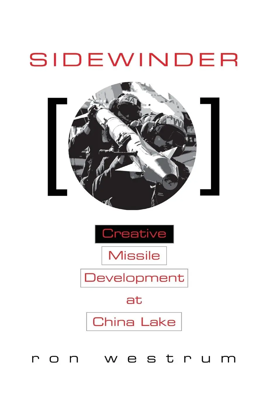 Cover: 9781591149811 | Sidewinder | Creative Missile Development at China Lake | Ron Westrum