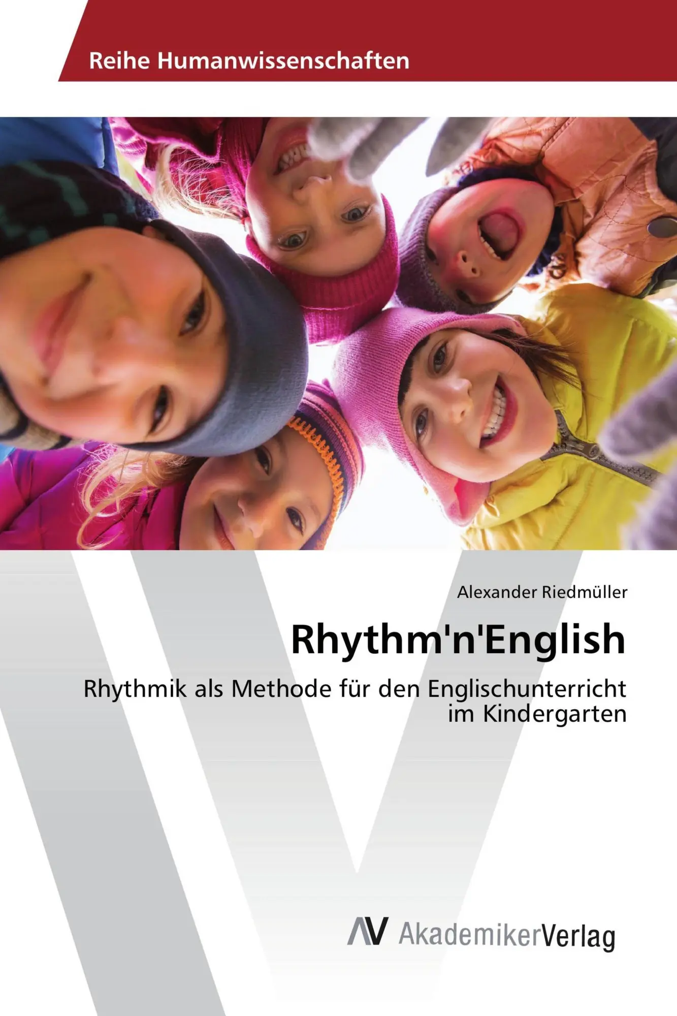 Rhythm'n'English: Rhythmik als Methode für den Englischunterricht im Kindergarten