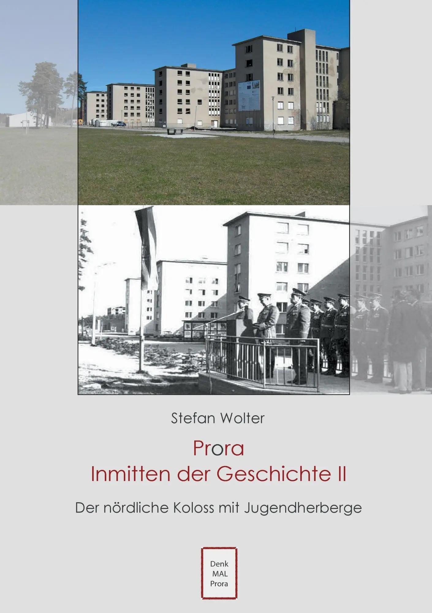 Cover: 9783738629811 | Prora Inmitten der Geschichte II | Stefan Wolter | Taschenbuch | 2015