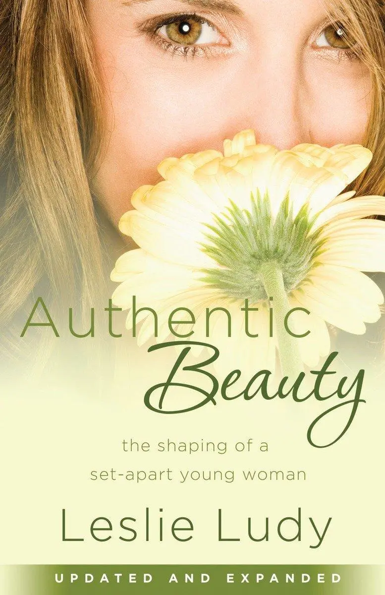 Cover: 9781590529911 | Authentic Beauty | The Shaping of a Set-Apart Young Woman | Ludy