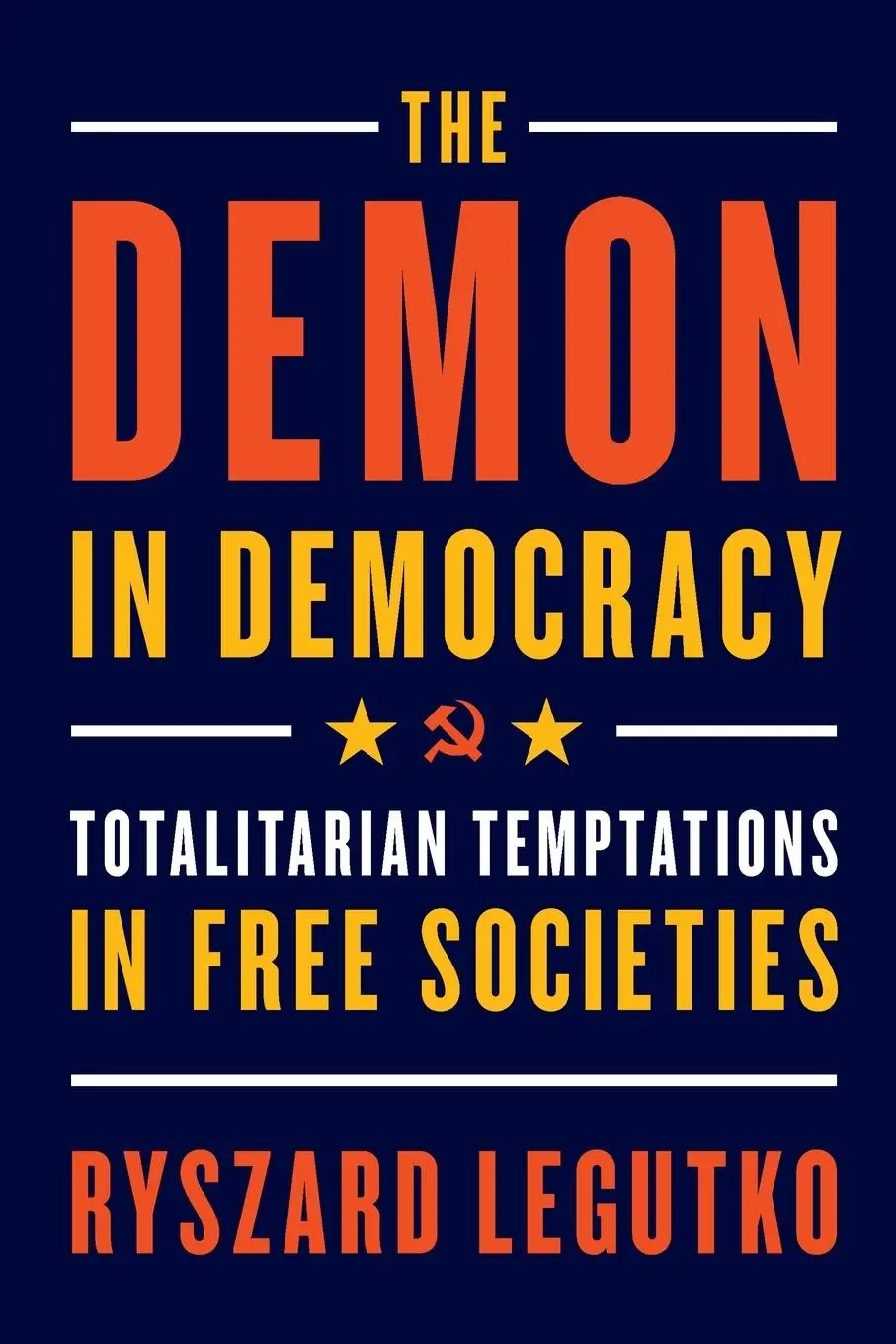 Cover: 9781594039911 | The Demon in Democracy | Totalitarian Temptations in Free Societies
