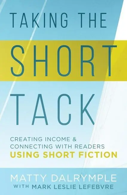Cover: 9781734479911 | Taking the Short Tack | Matty Dalrymple (u. a.) | Taschenbuch | 2020