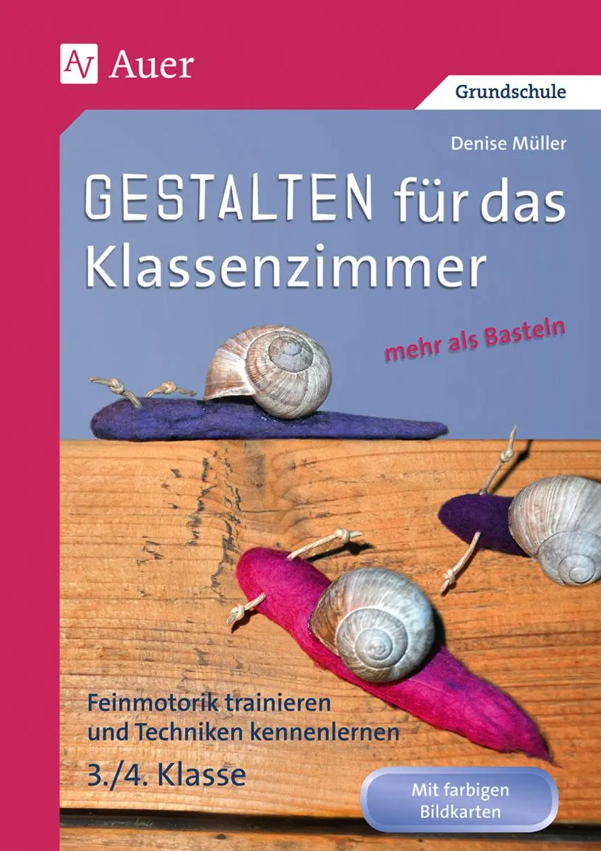 Cover: 9783403069911 | Gestalten Klassenzimmer - mehr als Basteln 3+4 | Denise Müller | 88 S.