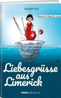 Cover: 9783859329911 | Liebesgrüsse aus Limerick | Werner Vogt | Taschenbuch | 296 S. | 2019
