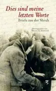 Cover: 9783892449911 | Dies sind meine letzten Worte ... | Briefe aus der Shoah | Bacharach