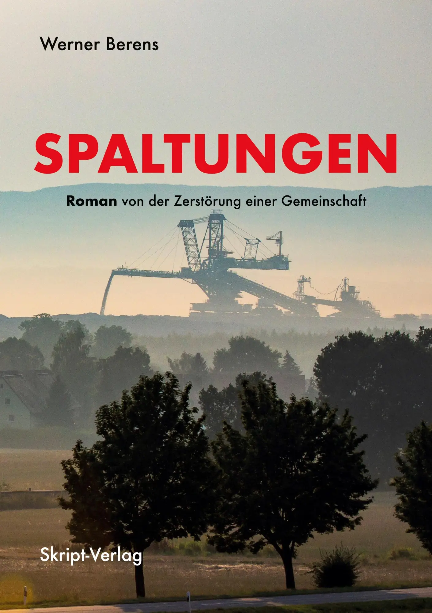 Cover: 9783928249911 | Spaltungen | Roman von der Zerstörung einer Gemeinschaft | Berens