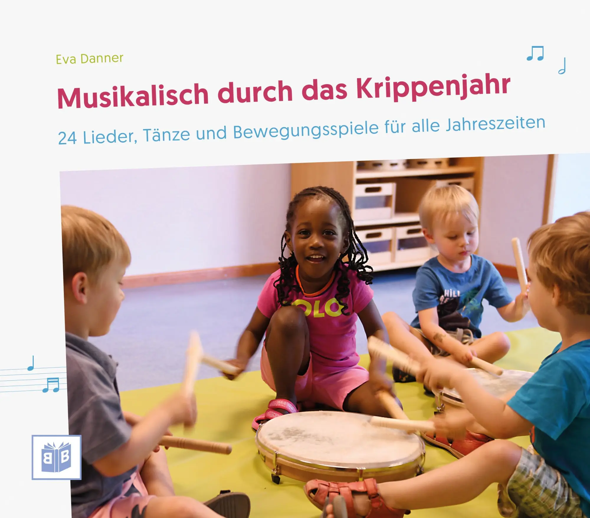 Cover: 9783946829911 | Musikalisch durch das Krippenjahr | Eva Danner | Taschenbuch | 108 S.
