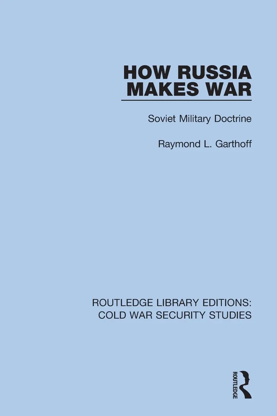 Cover: 9780367610012 | How Russia Makes War | Soviet Military Doctrine | Raymond L. Garthoff
