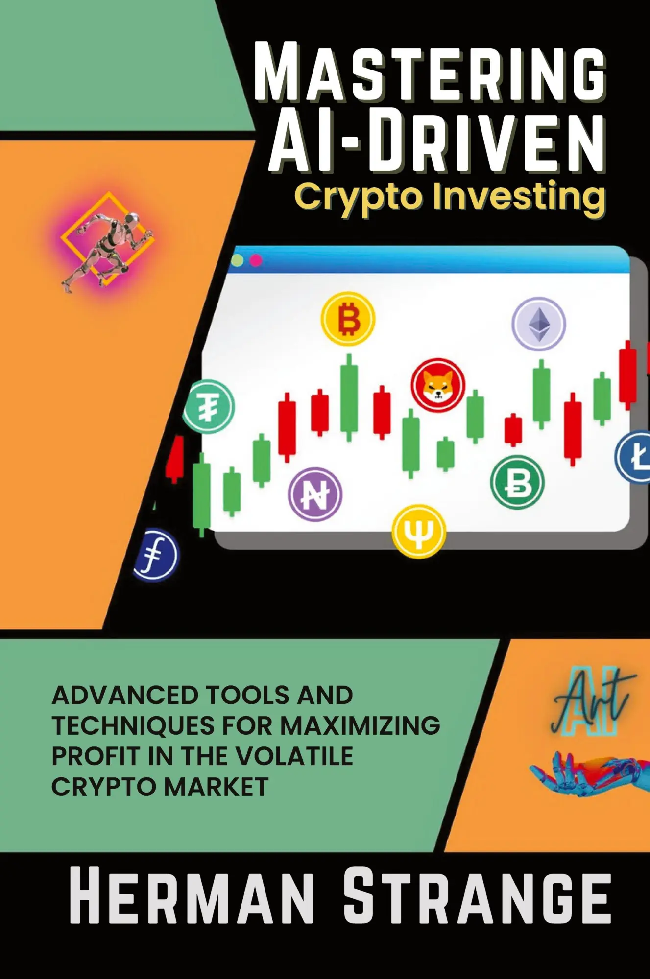 Cover: 9781908210012 | Mastering AI-Driven Crypto Investing | Herman Strange | Taschenbuch