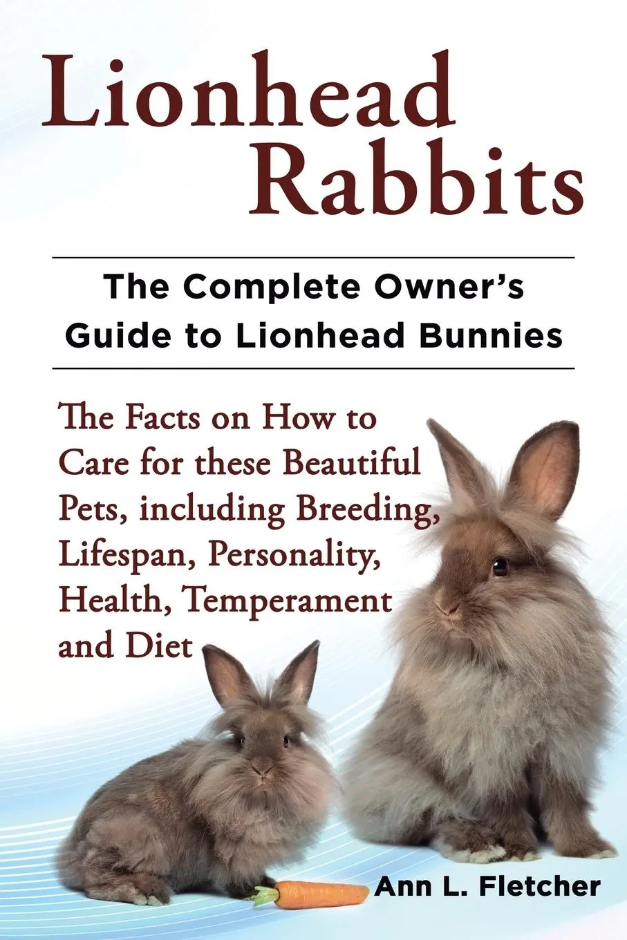 Cover: 9781909820012 | Lionhead Rabbits The Complete Owner's Guide to Lionhead Bunnies The...