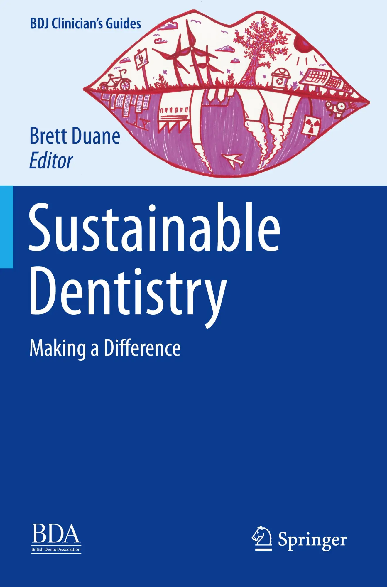 Cover: 9783031080012 | Sustainable Dentistry | Making a Difference | Brett Duane | Buch