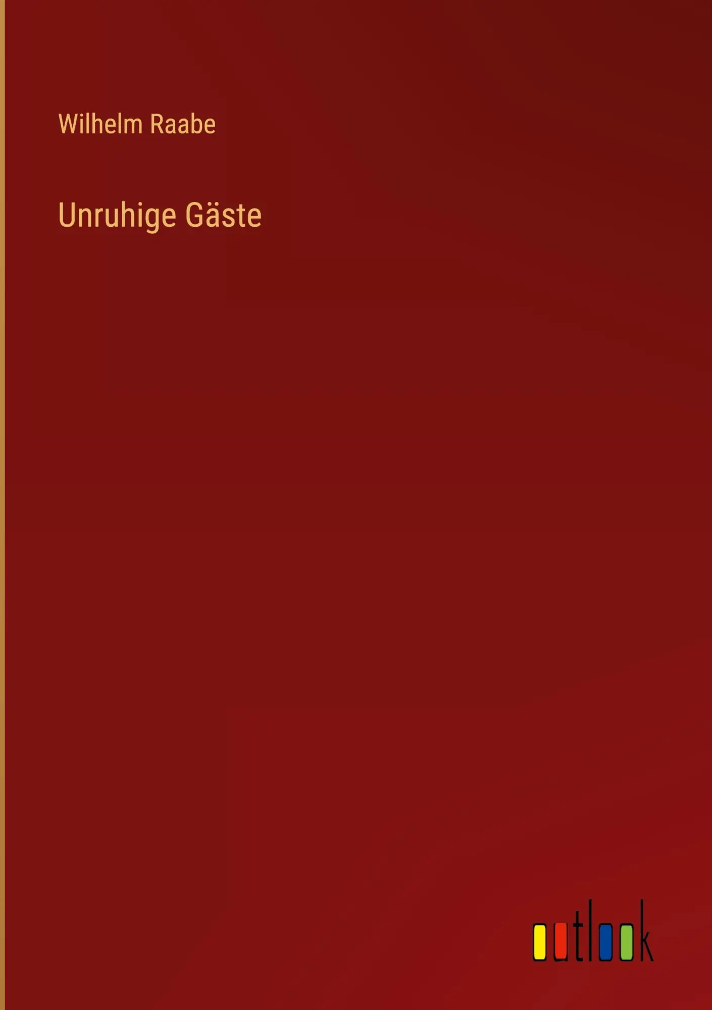 Cover: 9783368610012 | Unruhige Gäste | Wilhelm Raabe | Buch | 208 S. | Deutsch | 2023