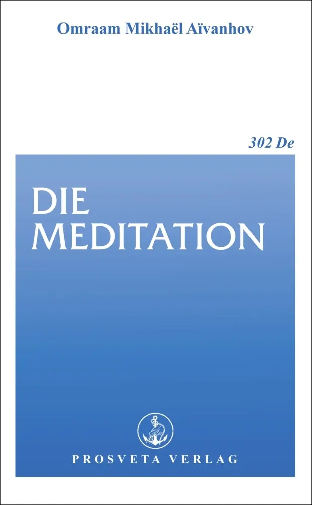 Cover: 9783895150012 | Die Meditation | Omraam Mikhael Aivanhov | Taschenbuch | 36 S. | 2006