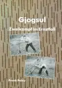 Cover: 9783939700012 | Gjogsul | Zweikampf im Ernstfall | Frank Pelny | Taschenbuch | Deutsch