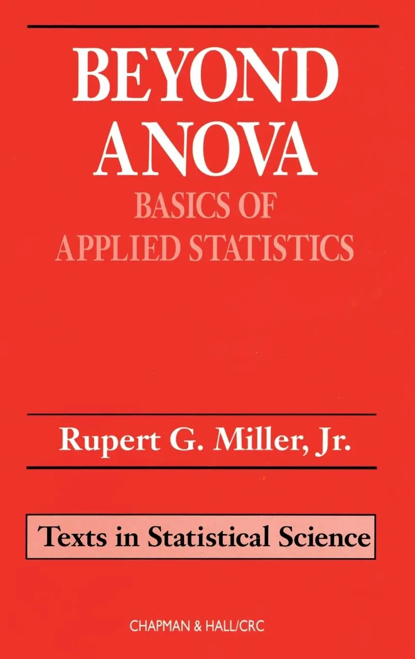 Cover: 9780412070112 | Beyond ANOVA | Basics of Applied Statistics | Jr. Rupert G. Miller