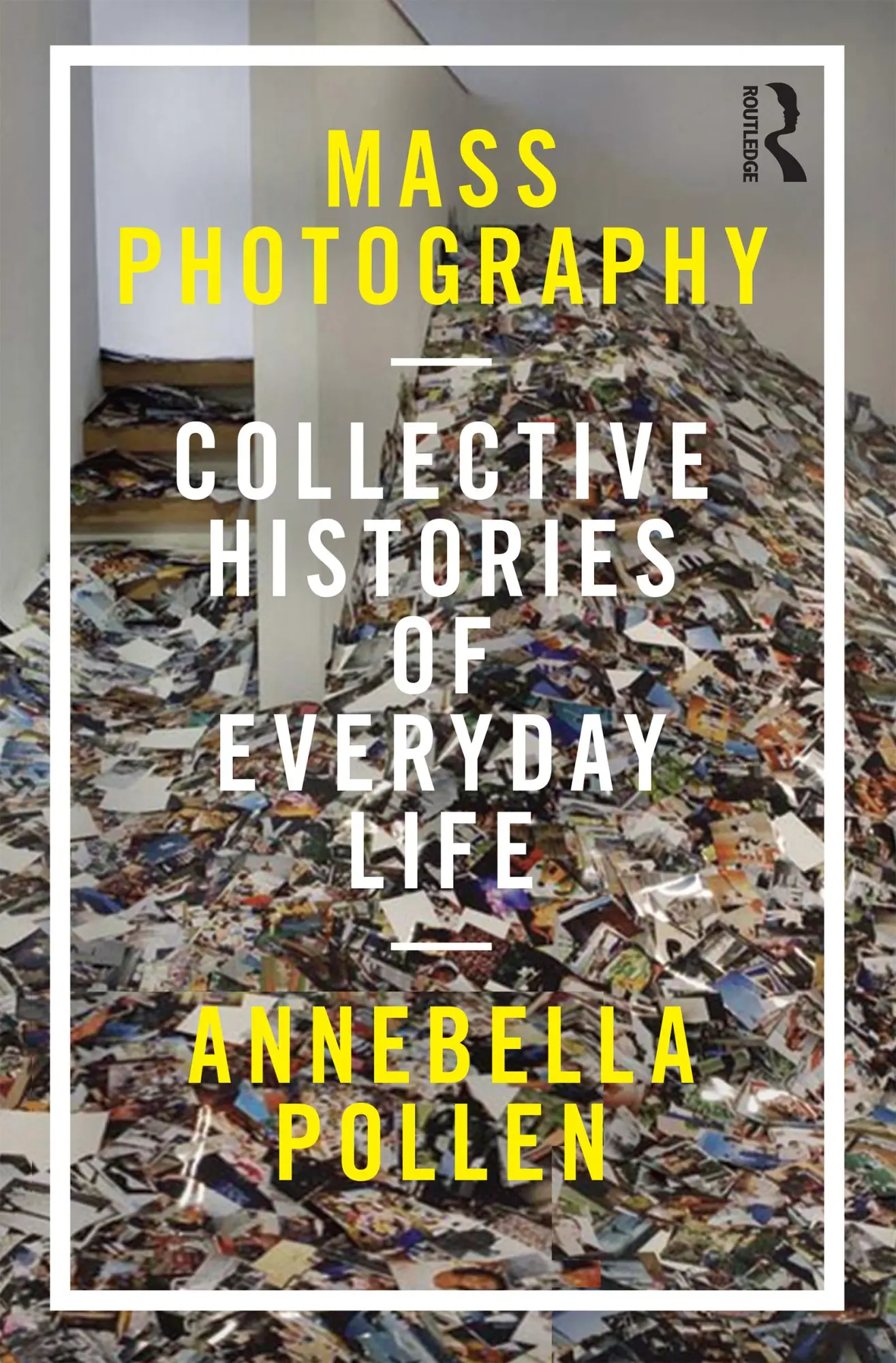 Cover: 9781784530112 | Mass Photography | Collective Histories of Everyday Life | Pollen