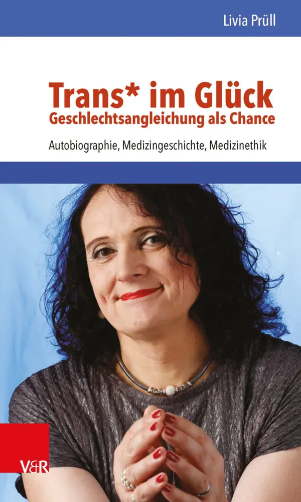 Cover: 9783525490112 | Trans* im Glück - Geschlechtsangleichung als Chance | Livia Prüll