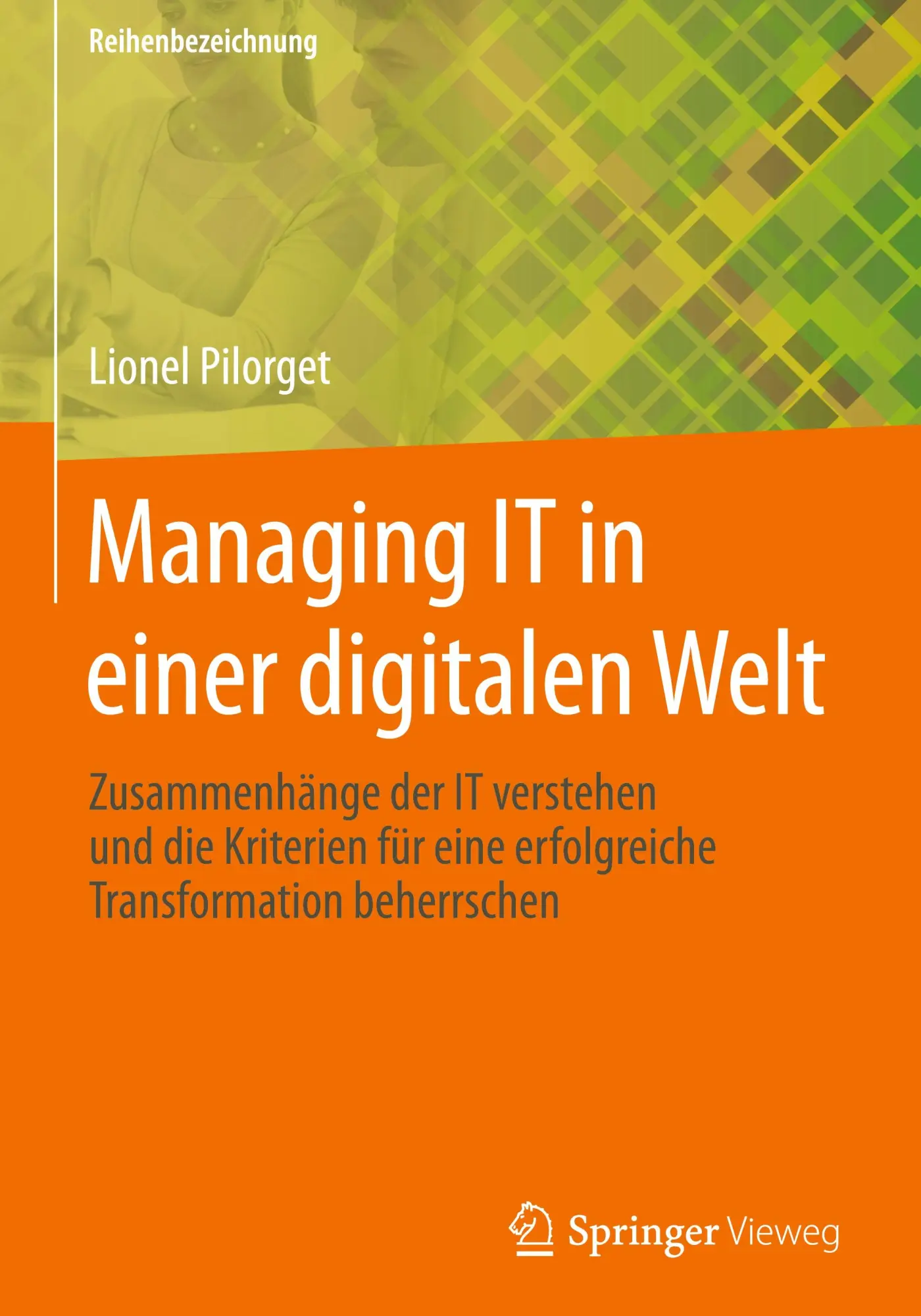 Cover: 9783658460112 | Managing IT in einer digitalen Welt | Lionel Pilorget | Buch | viii