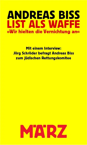Cover: 9783755000112 | List als Waffe | Wir hielten die Vernichtung an | Andreas Biss (u. a.)